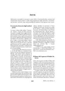 Attività Information is provided on onomastics courses held in University faculties; national and international research projects; studies being prepared by single researchers; associations’ and institutes’ activiti