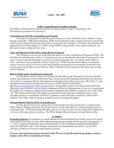 Update – May 2009 Coastal Research SURA Coastal Research Committee Meeting The SURA Coastal Research Committee held its bi-annual meeting on April 7 in Washington, D.C. The following summarizes the discussions.