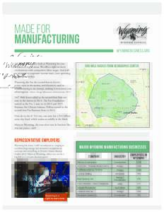 Made for  Manufacturing wyomingbusiness.org Go ahead, take a close look at Wyoming for your manufacturing business. We offer a right-to-work
