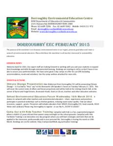 Dorroughby Environmental Education Centre  NSW Department of Education & Communities 2101 Dunoon Rd, DORROUGHBY NSW 2480 PhoneFax: Mobile: Email 