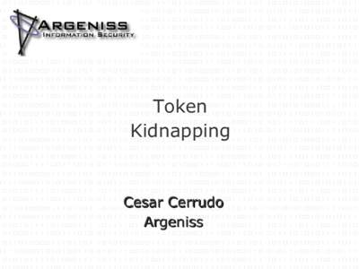 Token Kidnapping Cesar Cerrudo Argeniss