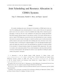 ACCEPTED TO IEEE TRANSACTIONS ON INFORMATION THEORY  1 Joint Scheduling and Resource Allocation in CDMA Systems