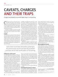 LPLC  CAVEATS, CHARGES AND THEIR TRAPS Charges over property can provide hidden traps in conveyancing.
