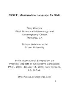 SXSLT: Manipulation Language for XML  Oleg Kiselyov Fleet Numerical Meteorology and Oceanography Center Monterey, CA