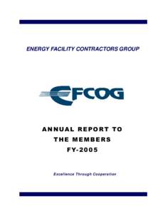 ENERGY FACILITY CONTRACTORS GROUP  A N N UA L R E P O R T T O THE MEMBERS F Y