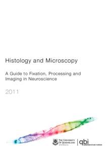 Histology and Microscopy A Guide to Fixation, Processing and Imaging in Neuroscience 2011
