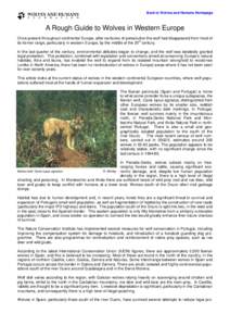 Back to Wolves and Humans Homepage  A Rough Guide to Wolves in Western Europe Once present throughout continental Europe, after centuries of persecution the wolf had disappeared from most of its former range, particularl