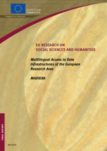 EU RESEARCH ON  SOCIAL SCIENCES AND HUMANITIES Multilingual Access to Data Infrastructures of the European Research Area