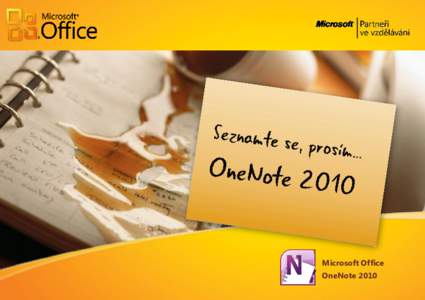 Microsoft Office 1 OneNote 2010  Autor publikace: Lukáš Bajer