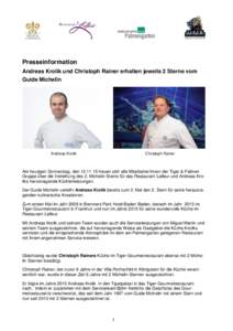 Presseinformation Andreas Krolik und Christoph Rainer erhalten jeweils 2 Sterne vom Guide Michelin Andreas Krolik