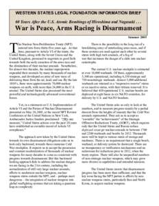 WESTERN STATES LEGAL FOUNDATION INFORMATION BRIEF 60 Years After the U.S. Atomic Bombings of Hiroshima and NagasakiWar is Peace, Arms Racing is Disarmament Summer 2005