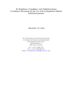 R: Regulatory Compliance and Validation Issues A Guidance Document for the Use of R in Regulated Clinical Trial Environments December 15, 2014