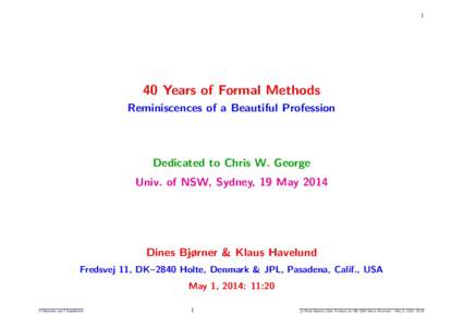 1  40 Years of Formal Methods Reminiscences of a Beautiful Profession  Dedicated to Chris W. George