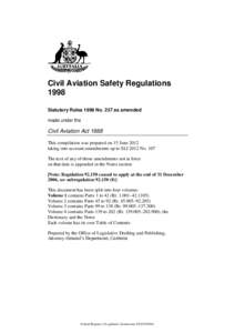 Civil Aviation Safety Regulations 1998 Statutory Rules 1998 No. 237 as amended made under the  Civil Aviation Act 1988