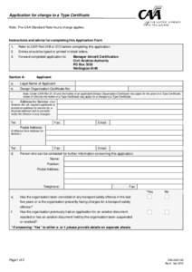 Application for change to a Type Certificate Note: The CAA Standard Rate hourly charge applies. Instructions and advice for completing this Application Form 1.