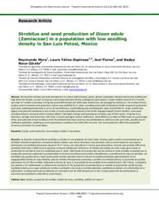 Mongabay.com Open Access Journal - Tropical Conservation Science Vol.6 (2):, 2013  Research Article Strobilus and seed production of Dioon edule (Zamiaceae) in a population with low seedling