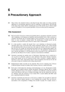 6 A Precautionary Approach 6.1 Many of those who submitted evidence to the Expert Group, either orally or in writing, urged the application of a precautionary approach to the new technology of mobile phones, and especial