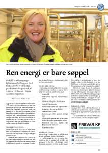 Næringsliv i Østfold og Follo / aprilFREVAR KF var Norges første leverandør av biogass til kjøretøy, forteller markedssjef Heidi Yvonne Roos Rassat. Ren energi er bare søppel Østfold er et foregangsfylke i