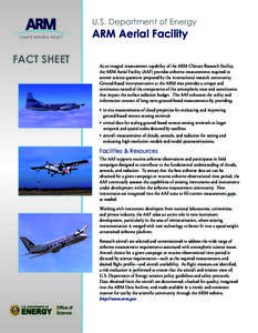 U.S. Department of Energy  ARM Aerial Facility FACT SHEET  As an integral measurement capability of the ARM Climate Research Facility,