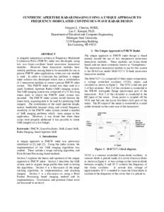SYNTHETIC APERTURE RADAR IMAGING USING A UNIQUE APPROACH TO FREQUENCY-MODULATED CONTINUOUS-WAVE RADAR DESIGN Gregory L. Charvat, MSEE, Leo C. Kempel, Ph.D. Department of Electrical and Computer Engineering Michigan State