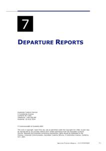 7 DEPARTURE REPORTS Australian Customs Service 5 Constitution Avenue Canberra ACT 2601