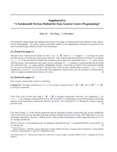 Supplement to “A Semismooth Newton Method for Fast, Generic Convex Programming” Alnur Ali * 1 Eric Wong * 1 J. Zico Kolter 2  This document contains proofs and supplementary details for the paper “A Semismooth Newt