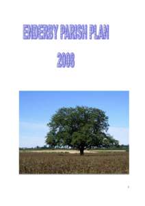 1  Welcome to the Enderby Parish Report. We hope you find it interesting reading. This report could not have been developed without the assistance of the following people; David Hartley, Tony ‘Mac’ Nicholson, The En