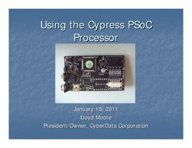 Microsoft PowerPoint - Using the Cypress PSoC Processor.ppt