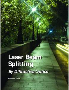 Laser Beam Splitting By Diffractive Optics Michael A. Golub  Recent advances in diffractive optics theory and technology have