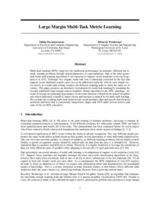 Large Margin Multi-Task Metric Learning  Kilian Q. Weinberger Department of Computer Science and Engineering Washington University in St. Louis St. Louis, MO 63130