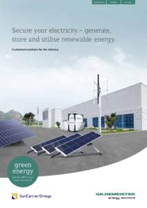 GENERATE  STORE Secure your electricity – generate, store and utilise renewable energy.
