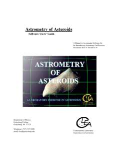 Astrometry of Asteroids Software Users’ Guide A Manual to Accompany Software for the Introductory Astronomy Lab Exercise Document SUG 9: Version 0.70