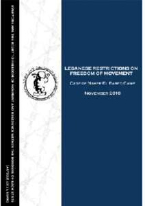 Lebanese Restrictions on freedom of movement: Case of Naher El BaredNovember 2010  Lebanese Restrictions on freedom of movement: Case of Naher El BaredNovember 2010 Palestinian Human Rights Organization - 