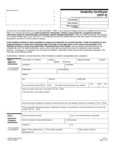 Return this form to:  Disability Certificate (OCF-3) Use this form for accidents that occur on or after November 1, 1996.