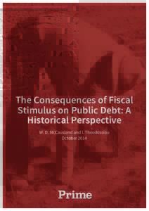 The Consequences of Fiscal Stimulus on Public Debt: A Historical Perspective W. D. McCausland and I. Theodossiou October 2014