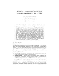 Practical Governmental Voting with Unconditional Integrity and Privacy Nan Yang and Jeremy Clark Concordia University  