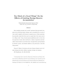 Too Much of a Good Thing? On the E¤ects of Limiting Foreign Reserve Accumulation Michael Kumhof, International Monetary Fund Isabel Yan, City University of Hong Kong