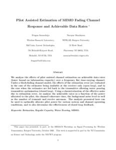 Pilot Assisted Estimation of MIMO Fading Channel Response and Achievable Data Rates ∗  Dragan Samardzija