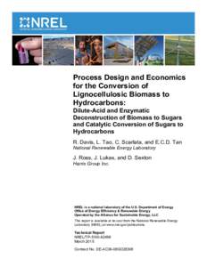 Process Design and Economics for the Conversion of Lignocellulosic Biomass to Hydrocarbons: Dilute-Acid and Enzymatic Deconstruction of Biomass to Sugars and Catalytic Conversion of Sugars to Hydrocarbons