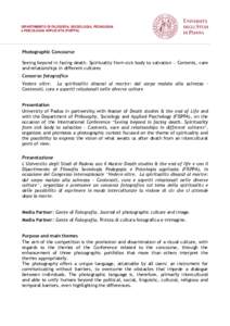 DIPARTIMENTO DI FILOSOFIA, SOCIOLOGIA, PEDAGOGIA e PSICOLOGIA APPLICATA (FISPPA) Photographic Concourse Seeing beyond in facing death. Spirituality from sick body to salvation – Contents, care and relationships in diff