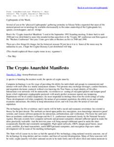 Back to activism.net/cypherpunk/ From:  (Timothy C. May)  Subject: The Crypto Anarchist Manifesto  Date: Sun, 22 Nov 92 12:11:24 PST   Cypherpunks of the World,