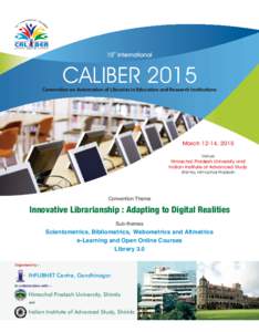 10th International  CALIBER 2015 Convention on Automation of Libraries in Education and Research Institutions