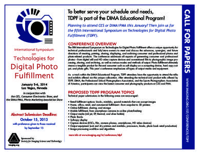Planning to attend CES or DIMA/PMA this January? Then join us for the fifth International Symposium on Technologies for Digital Photo Fulfillment (TDPF). International Symposium on