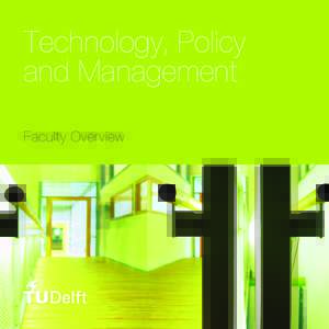 Technology, Policy and Management Faculty Overview “Comprehensive Engineering in pursuit