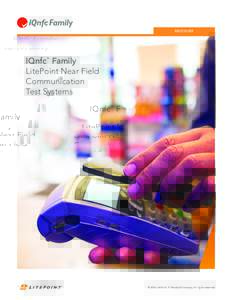 BROCHURE  IQnfc Family LitePoint Near Field Communication Test Systems