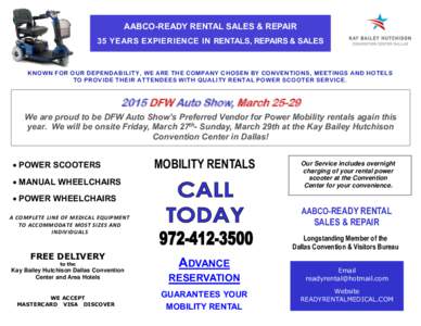 AABCO-READY RENTAL SALES & REPAIR 35 YEARS EXPIERIENCE IN RENTALS, REPAIRS & SALES KNOWN FOR OUR DEPENDABILITY, WE ARE THE COMPANY CHOSEN BY CONVENTIONS, MEETINGS AND HOTELS TO PROVIDE THEIR ATTENDEES WITH QUALITY RENTAL