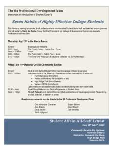 The SA Professional Development Team announces an introduction of Stephen Covey’s Seven Habits of Highly Effective College Students This hands-on training is intended for all professional and administrative Student Aff