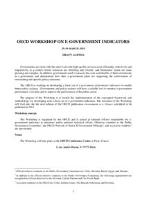 OECD WORKSHOP ON E-GOVERNMENT INDICATORS[removed]MARCH 2010 DRAFT AGENDA Governments are faced with the need to provide high-quality services more efficiently, effectively and responsively in a context where resources are 