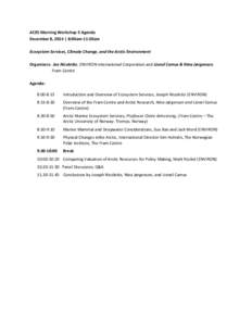 ACES Morning Workshop 5 Agenda December 8, 2014 | 8:00am-11:30am Ecosystem Services, Climate Change, and the Arctic Environment Organizers: Joe Nicolette, ENVIRON International Corporation and Lionel Camus & Nina Jørgen