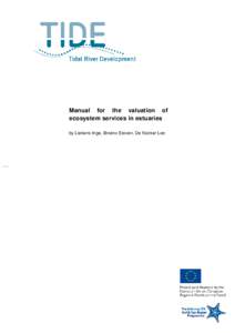Manual for the valuation of ecosystem services in estuaries by Liekens Inge, Broekx Steven, De Nocker Leo The authors are solely responsible for the content of this report. Material included herein